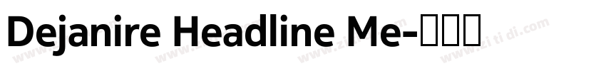 Dejanire Headline Me字体转换 Dejanire Headline Me字体转换